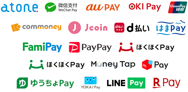 atone, WeChat Pay, auPAY, OKI Pay, Union Pay, commoney,	Jcoin, d払い, はまPay, FamiPay, PayPay, ほくほくPay, Money Tap, メルPay, ゆうちょPay, YOKA Pay, LINE Pay, R Pay